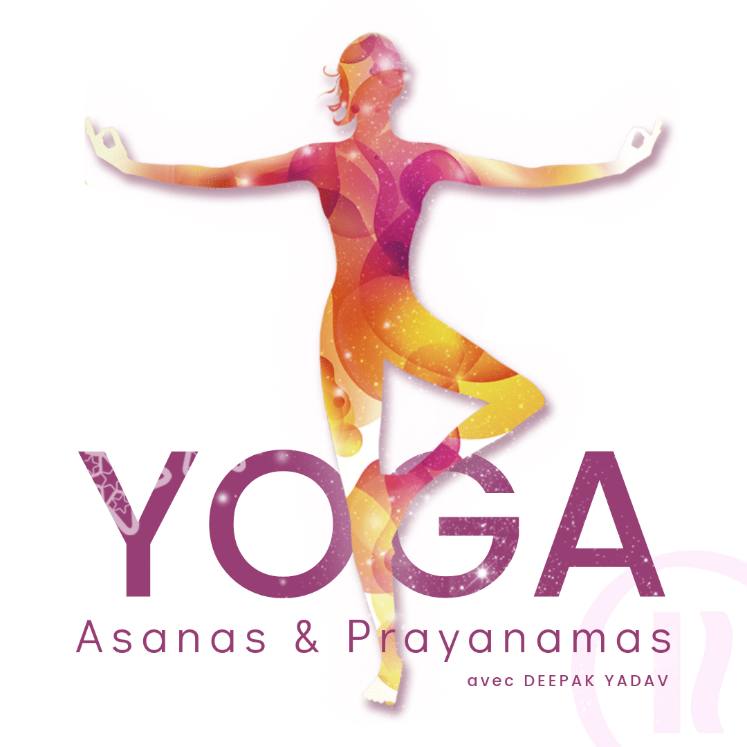 Yoga - Asanas & Prayanamas avec Deepak Yadav